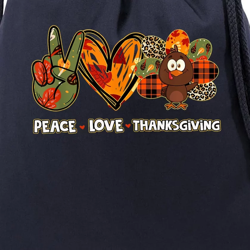 Funny Cute Peace Love Thanksgiving Gobble Turkey Thanksgiving T Drawstring Bag