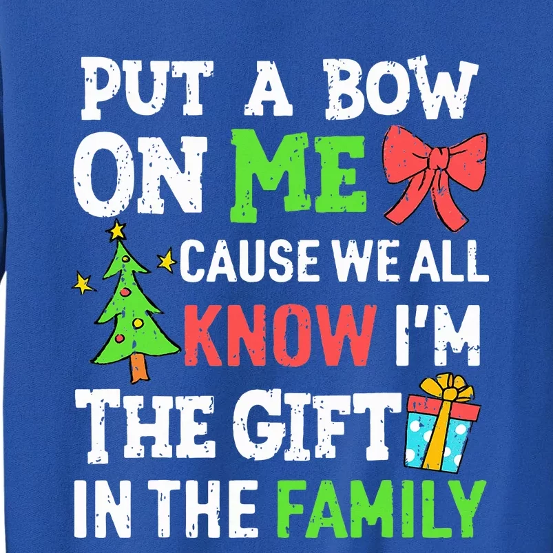 Funny Christmas Put A Bow On Me Christmas Sweatshirt