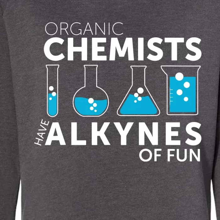 Funny Chemistry Pun Organic Chemists Have Alkynes Fun Womens California Wash Sweatshirt