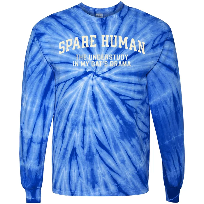 Funny Cat Parent Spare Human Sarcastic Tie-Dye Long Sleeve Shirt