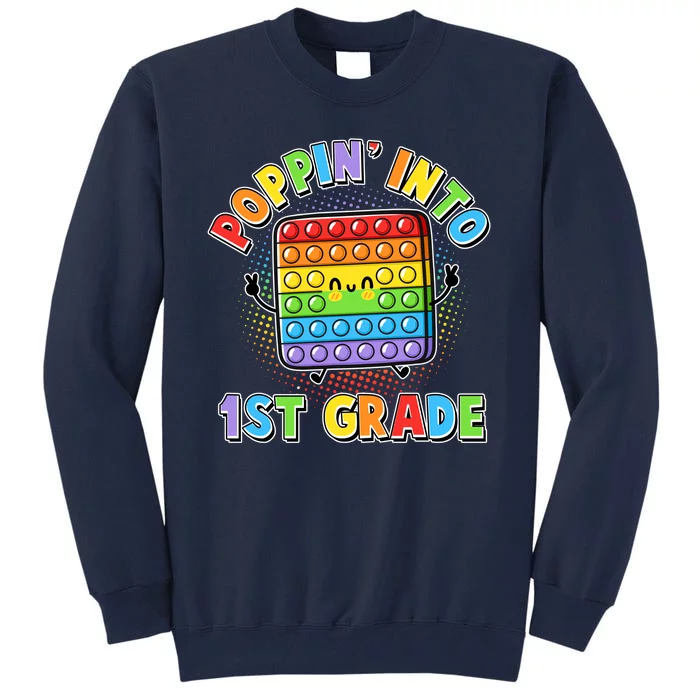 Funny Cute Poppin' Into 1st Grade Fidget Toy Tall Sweatshirt