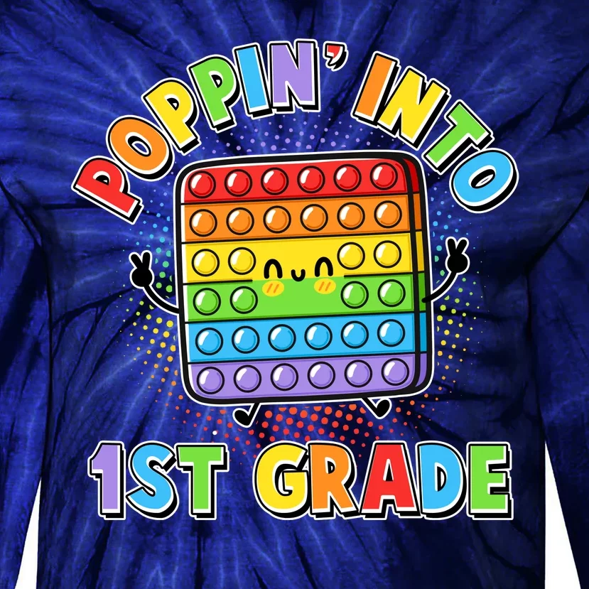 Funny Cute Poppin' Into 1st Grade Fidget Toy Tie-Dye Long Sleeve Shirt