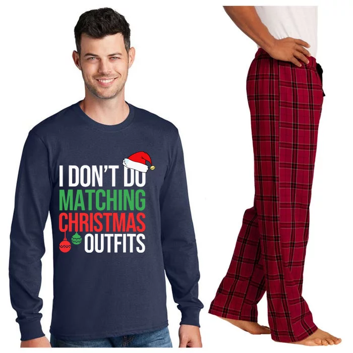 Family Christmas Pajamas I Dont Do Matching Christmas Outfits Long Sleeve Pajama Set