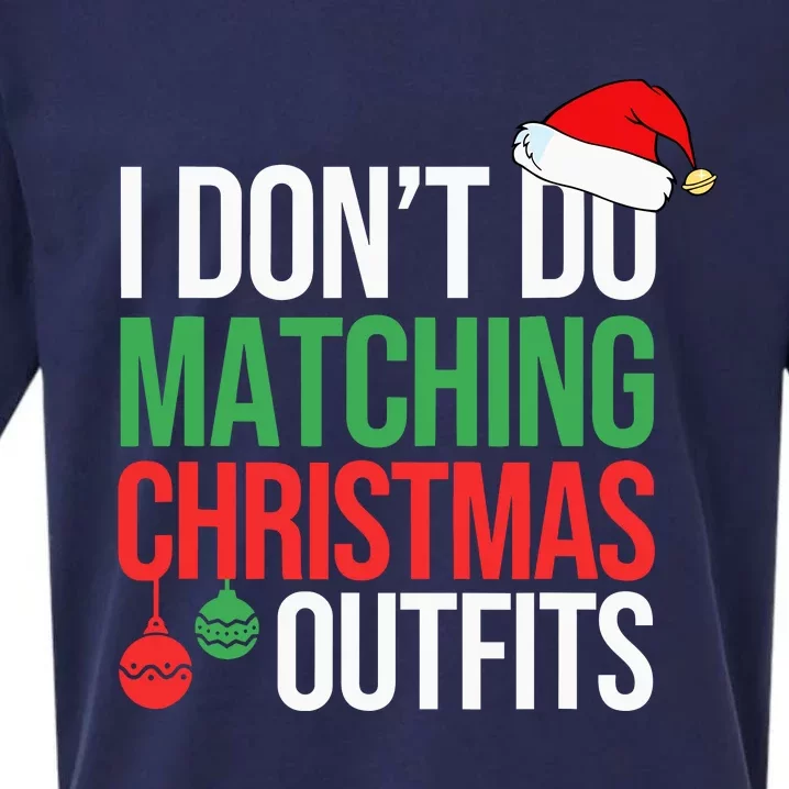 Family Christmas Pajamas I Dont Do Matching Christmas Outfits Sueded Cloud Jersey T-Shirt