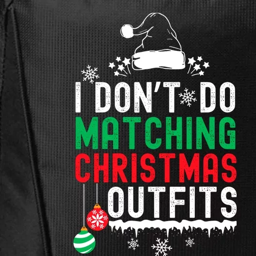 Family Christmas Pajamas I Dont Do Matching Christmas Outfits City Backpack