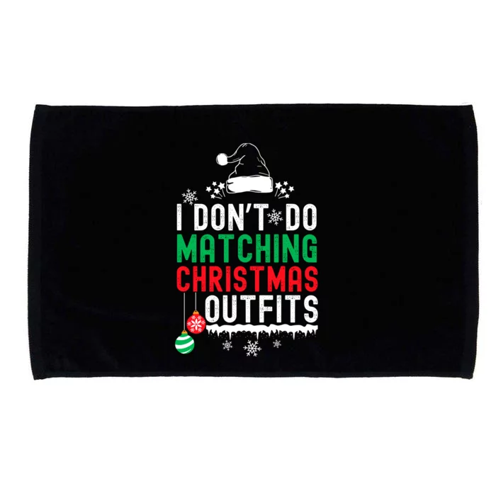 Family Christmas Pajamas I Dont Do Matching Christmas Outfits Microfiber Hand Towel