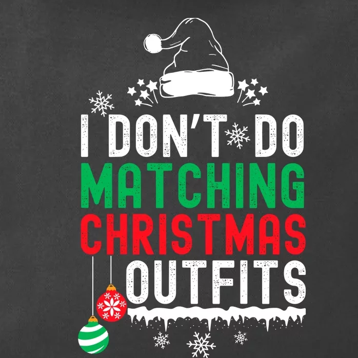 Family Christmas Pajamas I Dont Do Matching Christmas Outfits Zip Tote Bag