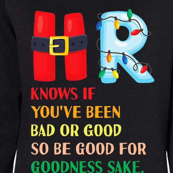 Funny Christmas Party HR Knows If You've Been Bad Or Good Womens California Wash Sweatshirt