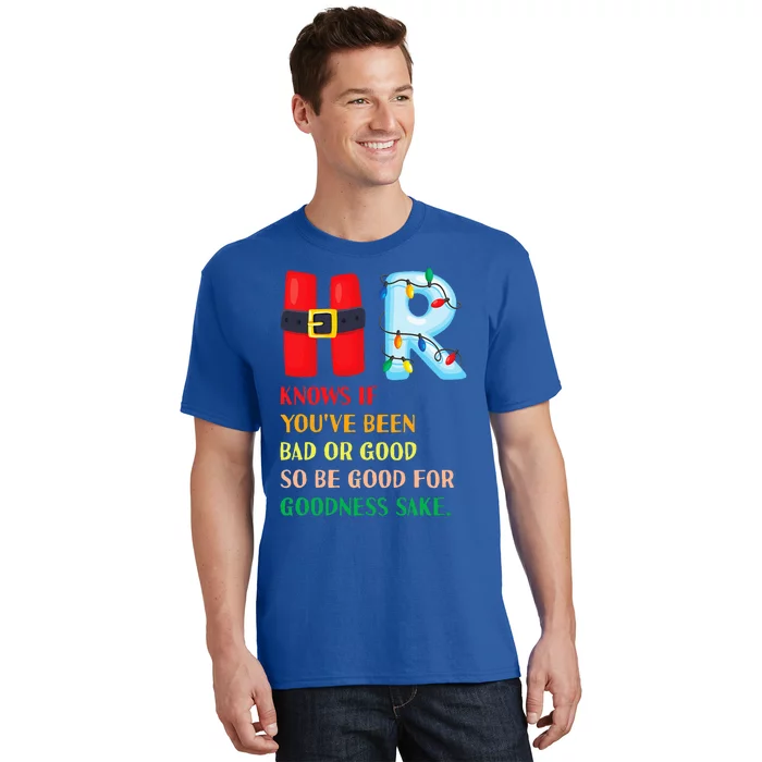 Funny Christmas Party HR Knows If You've Been Bad Or Good T-Shirt