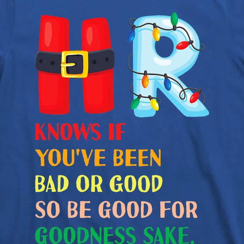 Funny Christmas Party HR Knows If You've Been Bad Or Good T-Shirt