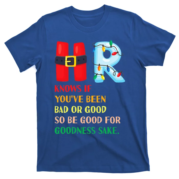 Funny Christmas Party HR Knows If You've Been Bad Or Good T-Shirt