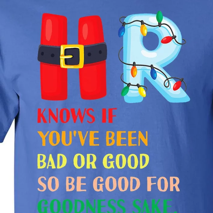 Funny Christmas Party HR Knows If You've Been Bad Or Good Tall T-Shirt