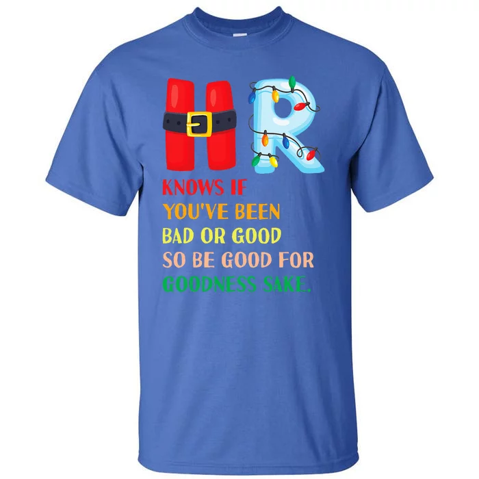 Funny Christmas Party HR Knows If You've Been Bad Or Good Tall T-Shirt