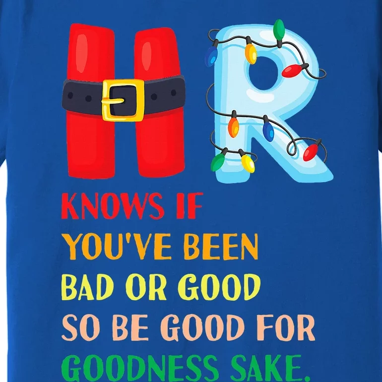 Funny Christmas Party HR Knows If You've Been Bad Or Good Premium T-Shirt