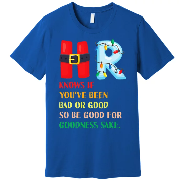 Funny Christmas Party HR Knows If You've Been Bad Or Good Premium T-Shirt