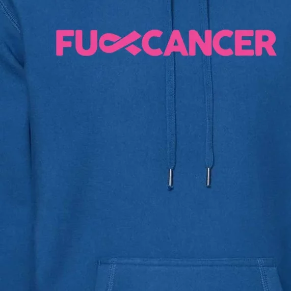 Fuck Cancer Pink F U Fu Pink Ribbon Cancer Awareness Symbol Gift Premium Hoodie