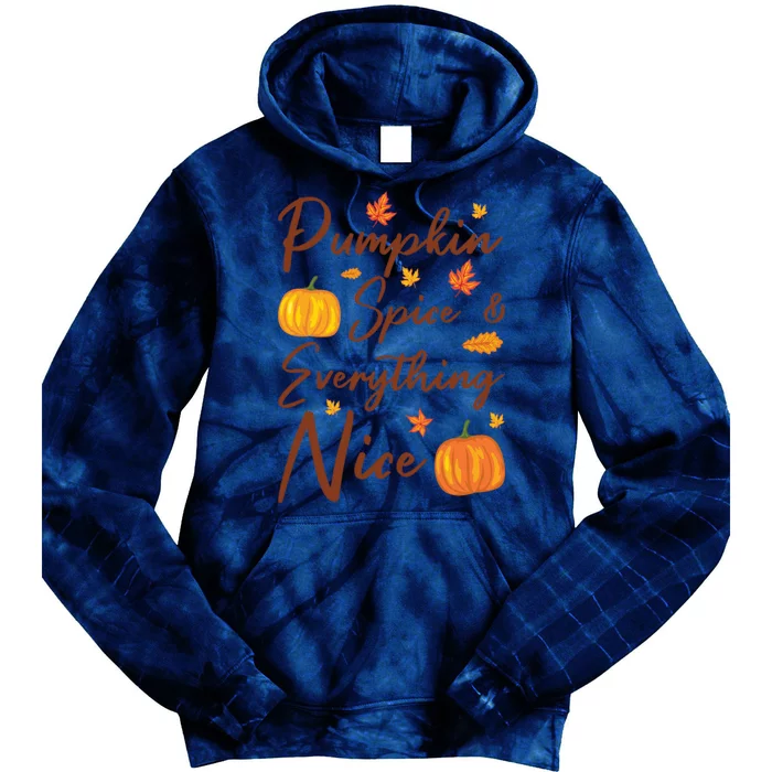 Funny Cute Pumpkin Spice And Everything Nice Thanksgiving Autumn Tie Dye Hoodie