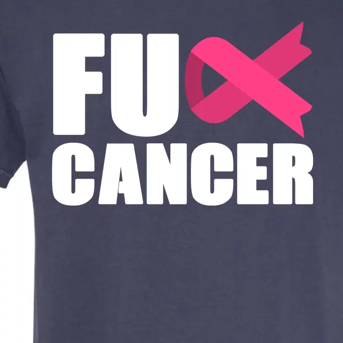 FU Cancer Pink Ribbon Breast Cancer Awareness Garment-Dyed Heavyweight T-Shirt