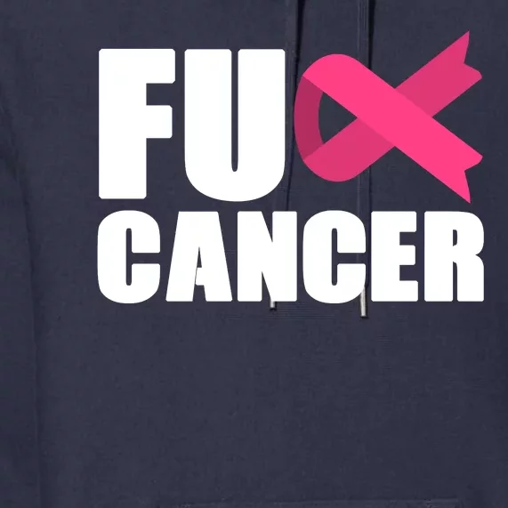 FU Cancer Pink Ribbon Breast Cancer Awareness Premium Hoodie