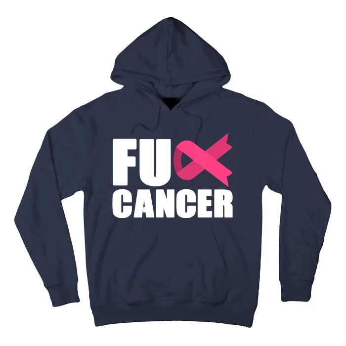 FU Cancer Pink Ribbon Breast Cancer Awareness Tall Hoodie