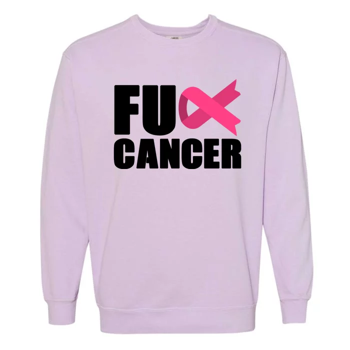 FU Cancer Pink Ribbon Breast Cancer Awareness Garment-Dyed Sweatshirt