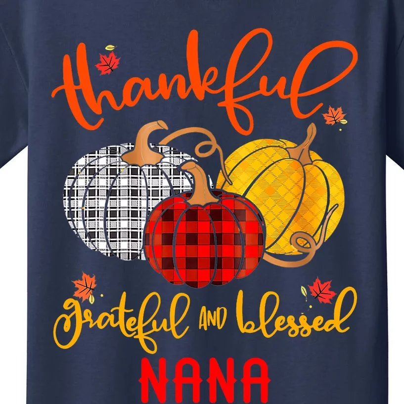 Funny Cute Pumpkin Thankful Grateful Blessed Nana Autumn Fall Kids T-Shirt