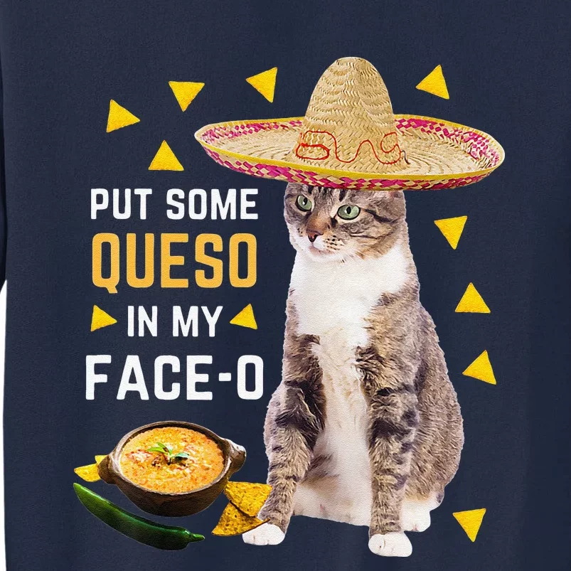 Funny Cat Put Some Queso In My Face O Cinco De Mayo Cat Tall Sweatshirt