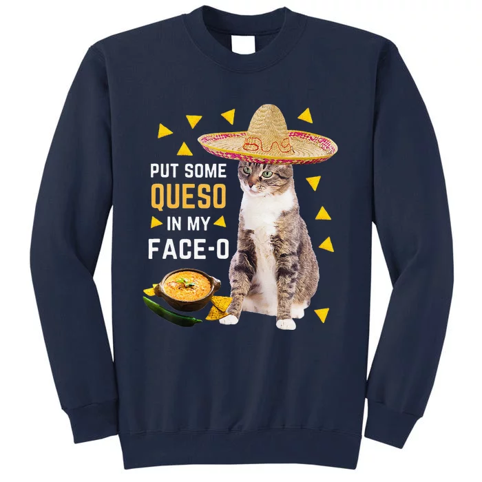 Funny Cat Put Some Queso In My Face O Cinco De Mayo Cat Tall Sweatshirt