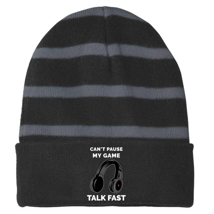 Funny Cant Paused My Game Talk Fast Gift Game Controllers Striped Beanie with Solid Band