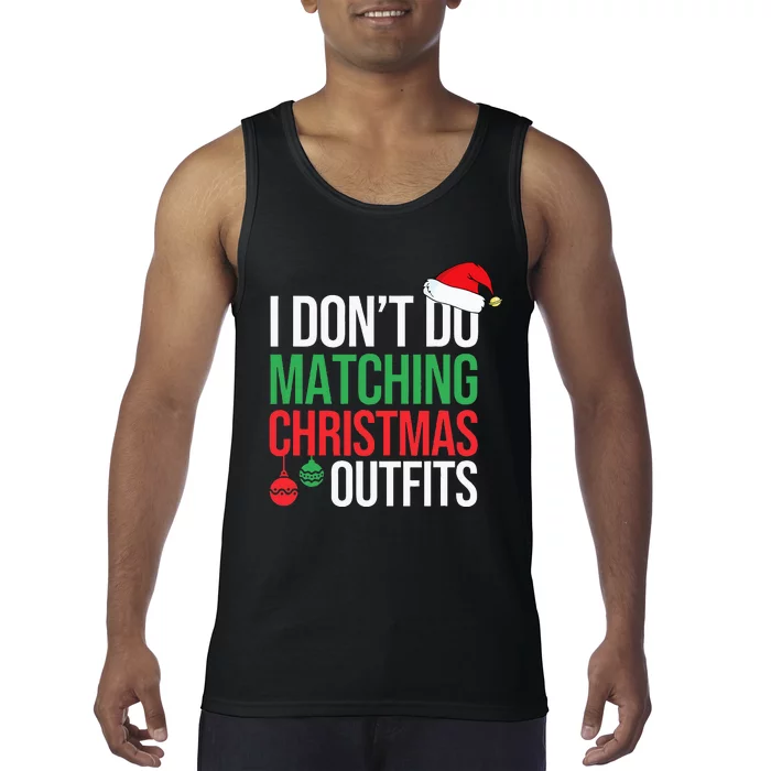 Family Christmas Pajamas I Dont Do Matching Christmas Outfit Tank Top