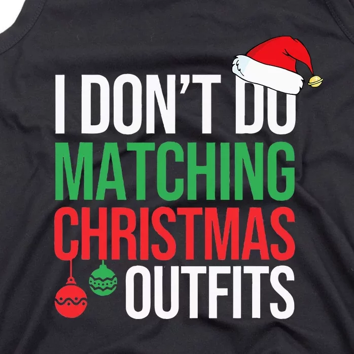 Family Christmas Pajamas I Dont Do Matching Christmas Outfit Tank Top