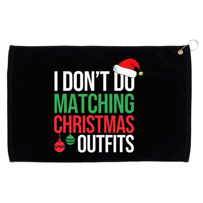 Family Christmas Pajamas I Dont Do Matching Christmas Outfit Grommeted Golf Towel