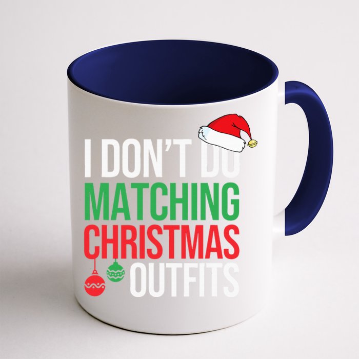 Family Christmas Pajamas I Dont Do Matching Christmas Outfit Front & Back Coffee Mug