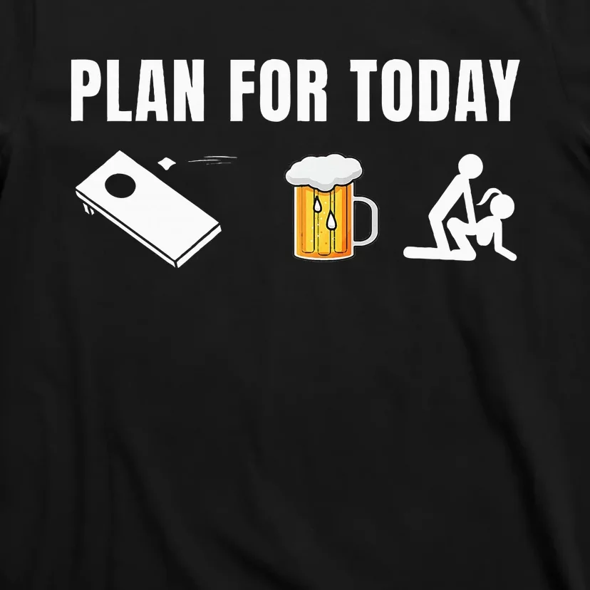 Funny Cornhole Plan For Today Beer Cornhole T-Shirt