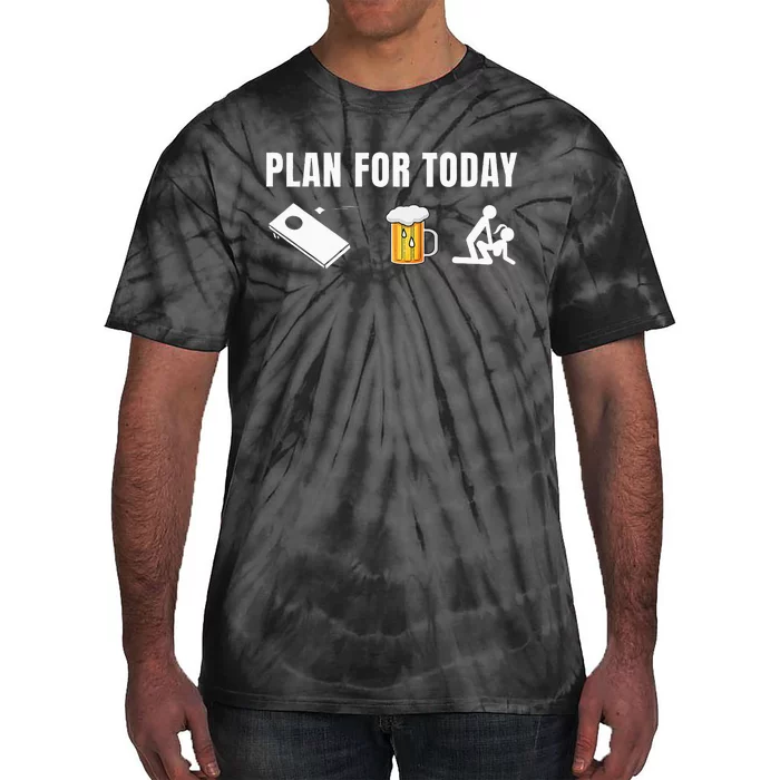 Funny Cornhole Plan For Today Beer Cornhole Tie-Dye T-Shirt