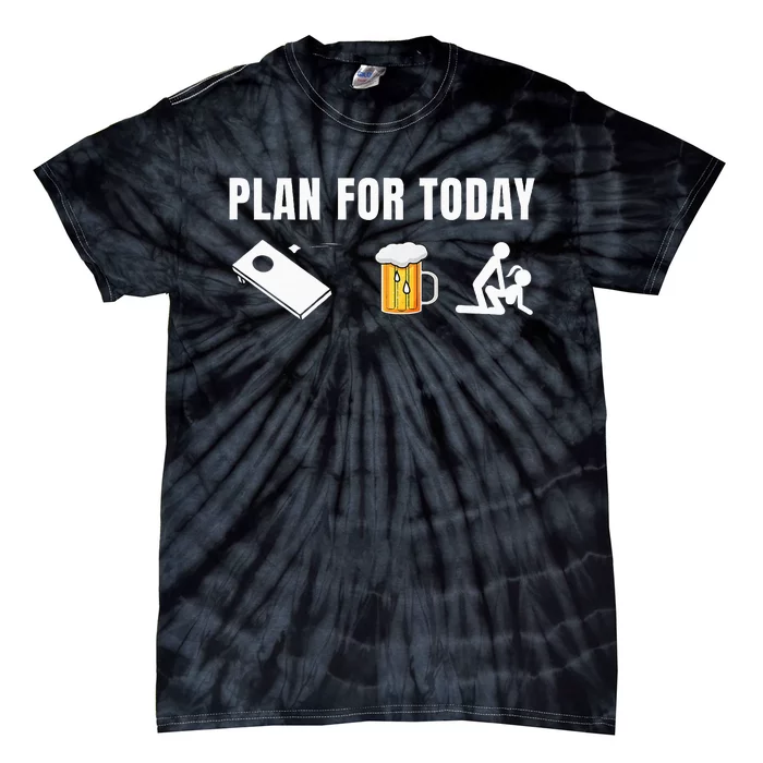 Funny Cornhole Plan For Today Beer Cornhole Tie-Dye T-Shirt