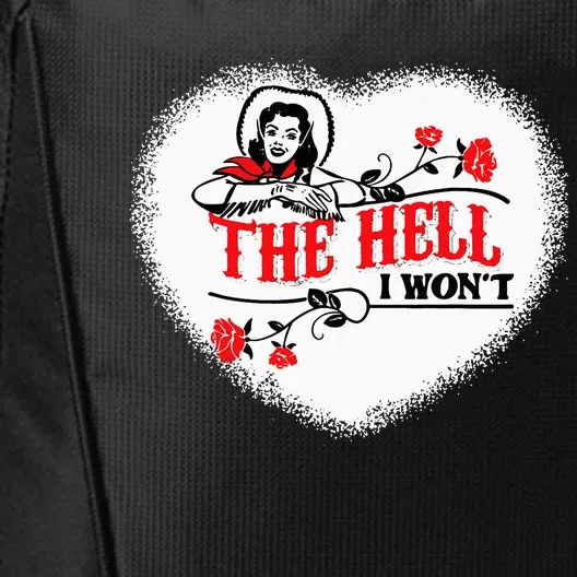 Funny Cowgirl Quote The Hell I WonT Apparel For Life City Backpack