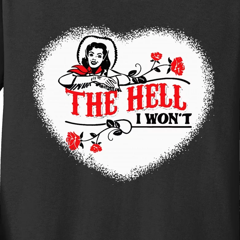 Funny Cowgirl Quote The Hell I WonT Apparel For Life Kids Long Sleeve Shirt