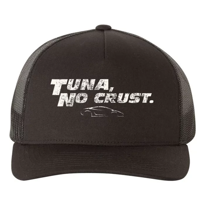 Fast Car Quote Tuna No Crust Yupoong Adult 5-Panel Trucker Hat