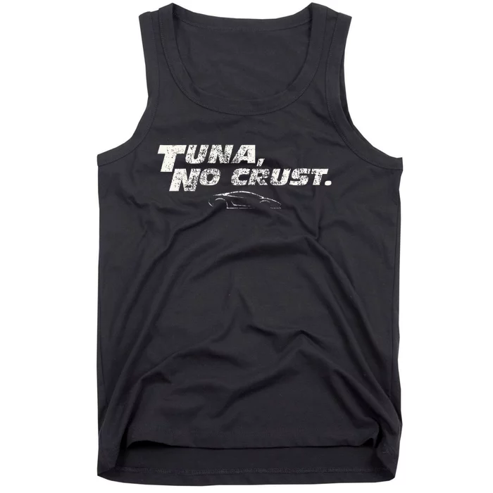 Fast Car Quote Tuna No Crust Tank Top