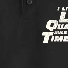 Fast Car Quote I Live My Life A Quarter Mile At A Time Gift Dry Zone Grid Performance Polo