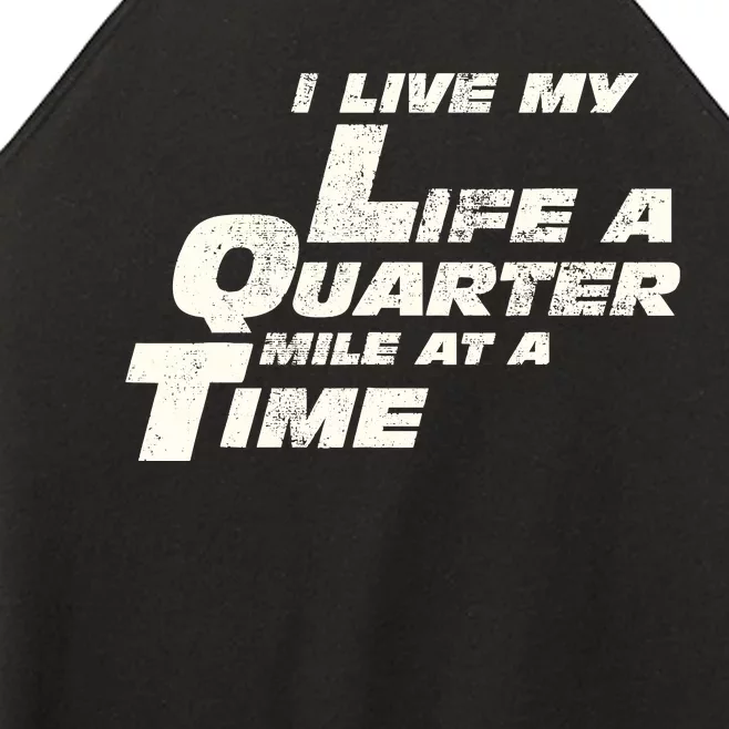 Fast Car Quote I Live My Life A Quarter Mile At A Time Gift Women’s Perfect Tri Rocker Tank