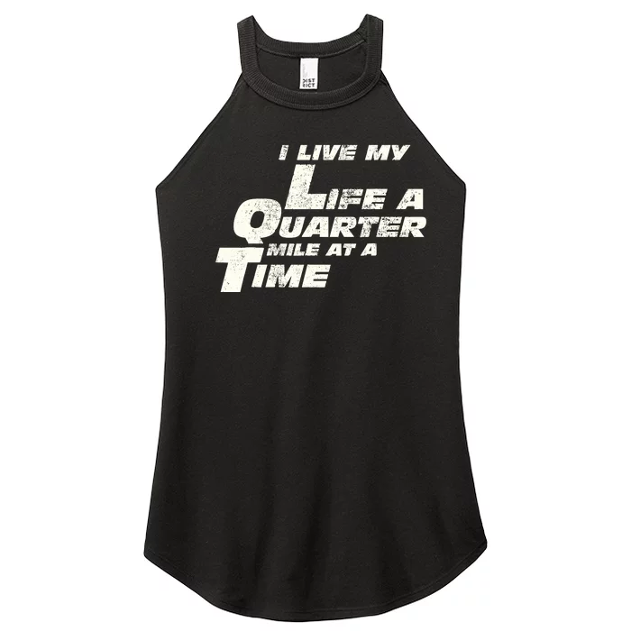 Fast Car Quote I Live My Life A Quarter Mile At A Time Gift Women’s Perfect Tri Rocker Tank