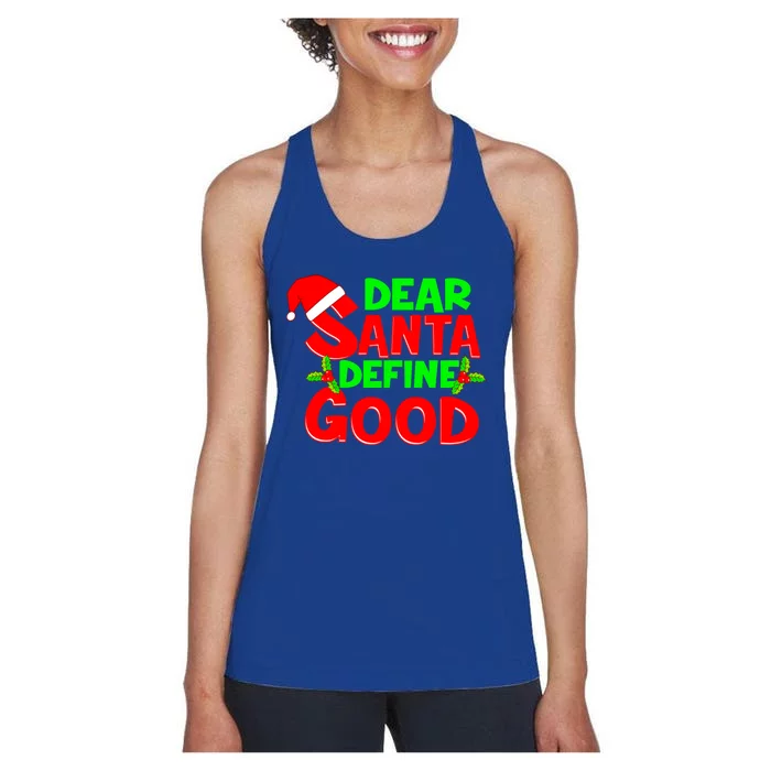 Funny Christmas Quote Dear Santa Define Good Holiday Gift Women's Racerback Tank