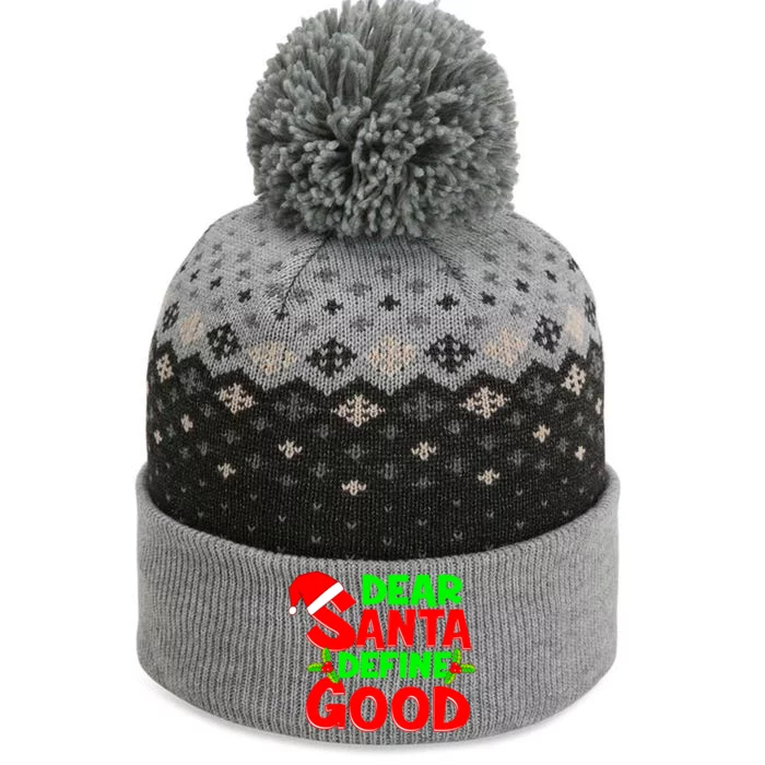 Funny Christmas Quote Dear Santa Define Good Holiday Cool Gift The Baniff Cuffed Pom Beanie