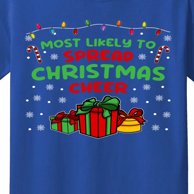 Funny Christmas Quote Most Likely To Spread Christmas Cheer Gift Kids T-Shirt