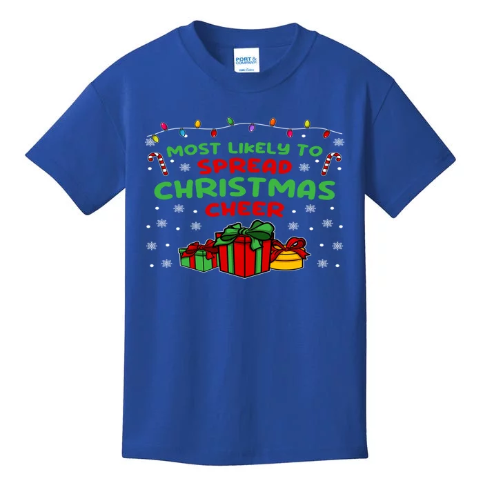 Funny Christmas Quote Most Likely To Spread Christmas Cheer Gift Kids T-Shirt