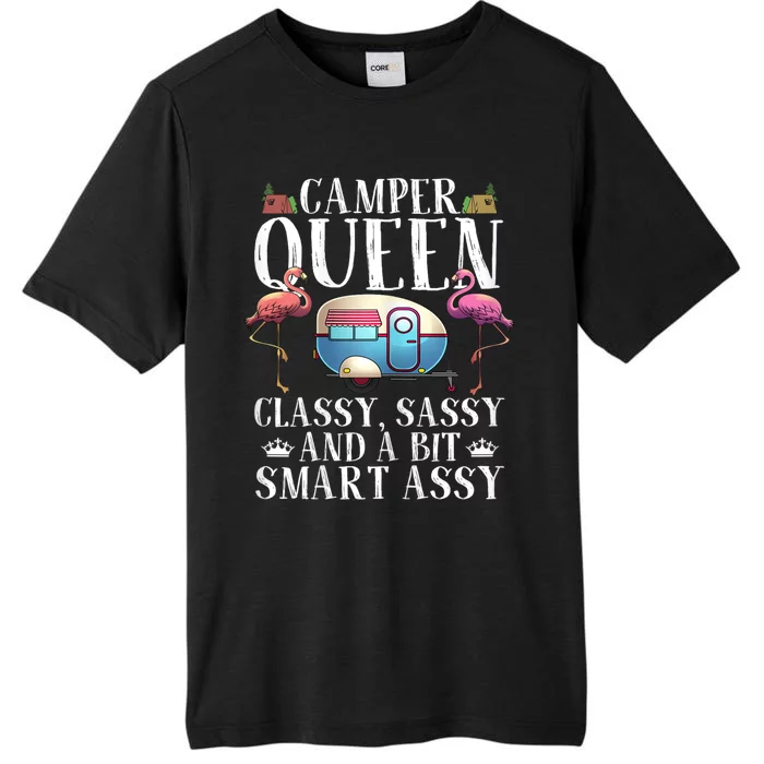 Funny Camper Queen Sassy Gift For Women Rv Camping Lovers ChromaSoft Performance T-Shirt