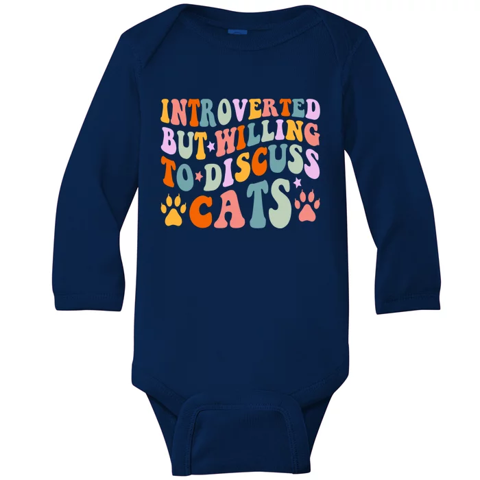 Funny Cat Quotes Introverted But Willing To Discuss Cats Gift Baby Long Sleeve Bodysuit