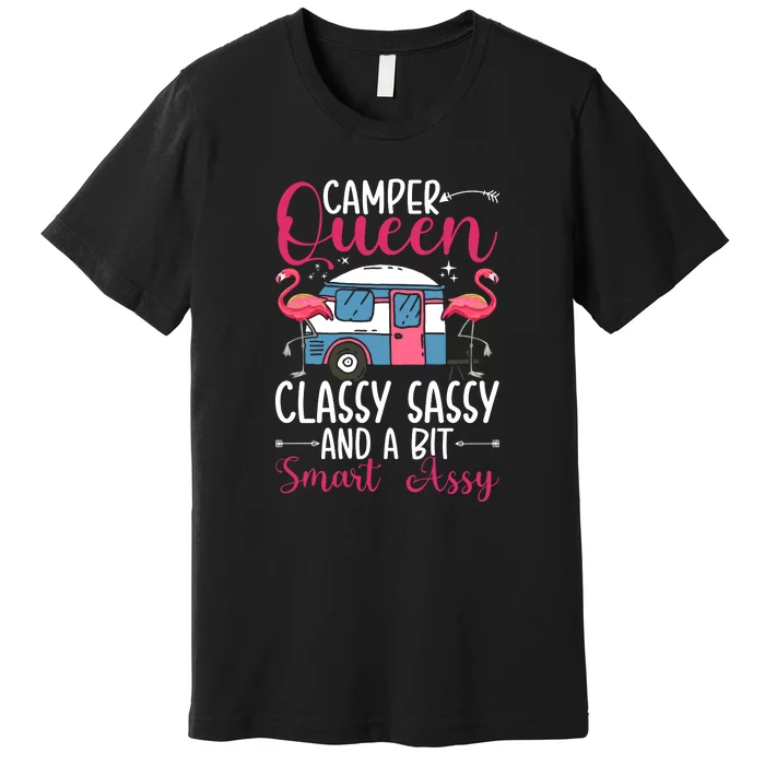 Funny Camper Queen Sassy Gift For Women RV Camping Lovers Premium T-Shirt